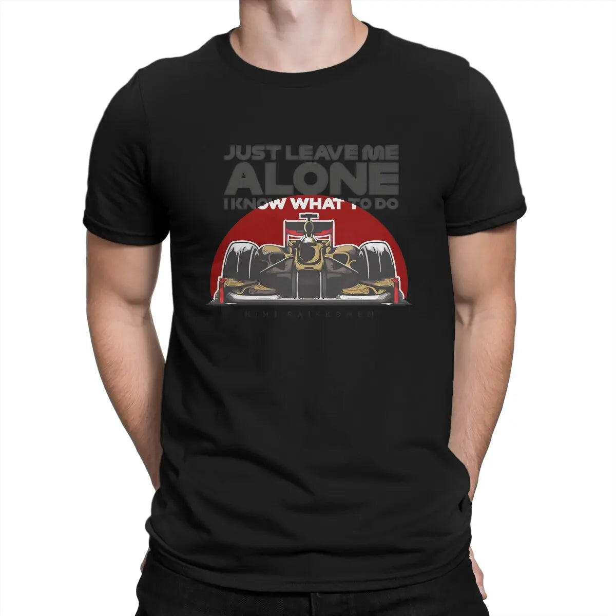 Vintage Just Leave Me Alone, I Know What To Do T-Shirts for Men Round Collar Pure Cotton T Shirt Kimi Raikkonen Short Tee Shirt