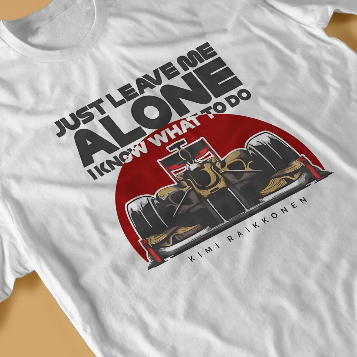 Vintage Just Leave Me Alone, I Know What To Do T-Shirts for Men Round Collar Pure Cotton T Shirt Kimi Raikkonen Short Tee Shirt