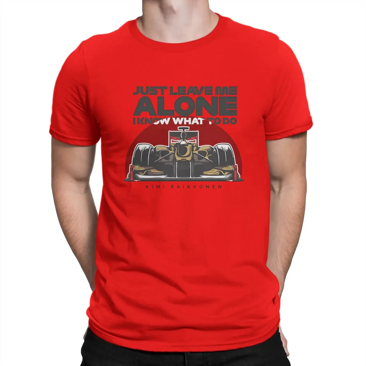Vintage Just Leave Me Alone, I Know What To Do T-Shirts for Men Round Collar Pure Cotton T Shirt Kimi Raikkonen Short Tee Shirt